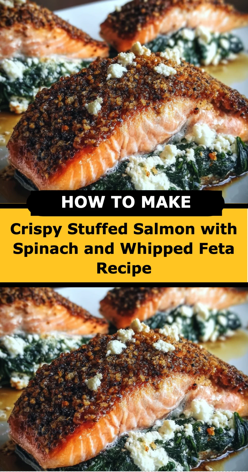 Crispy Stuffed Salmon with Spinach and Whipped Feta Recipe