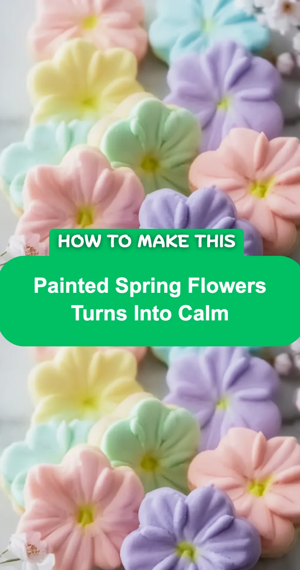 Painted Spring Flowers Recipe (Delightfully Easy!)