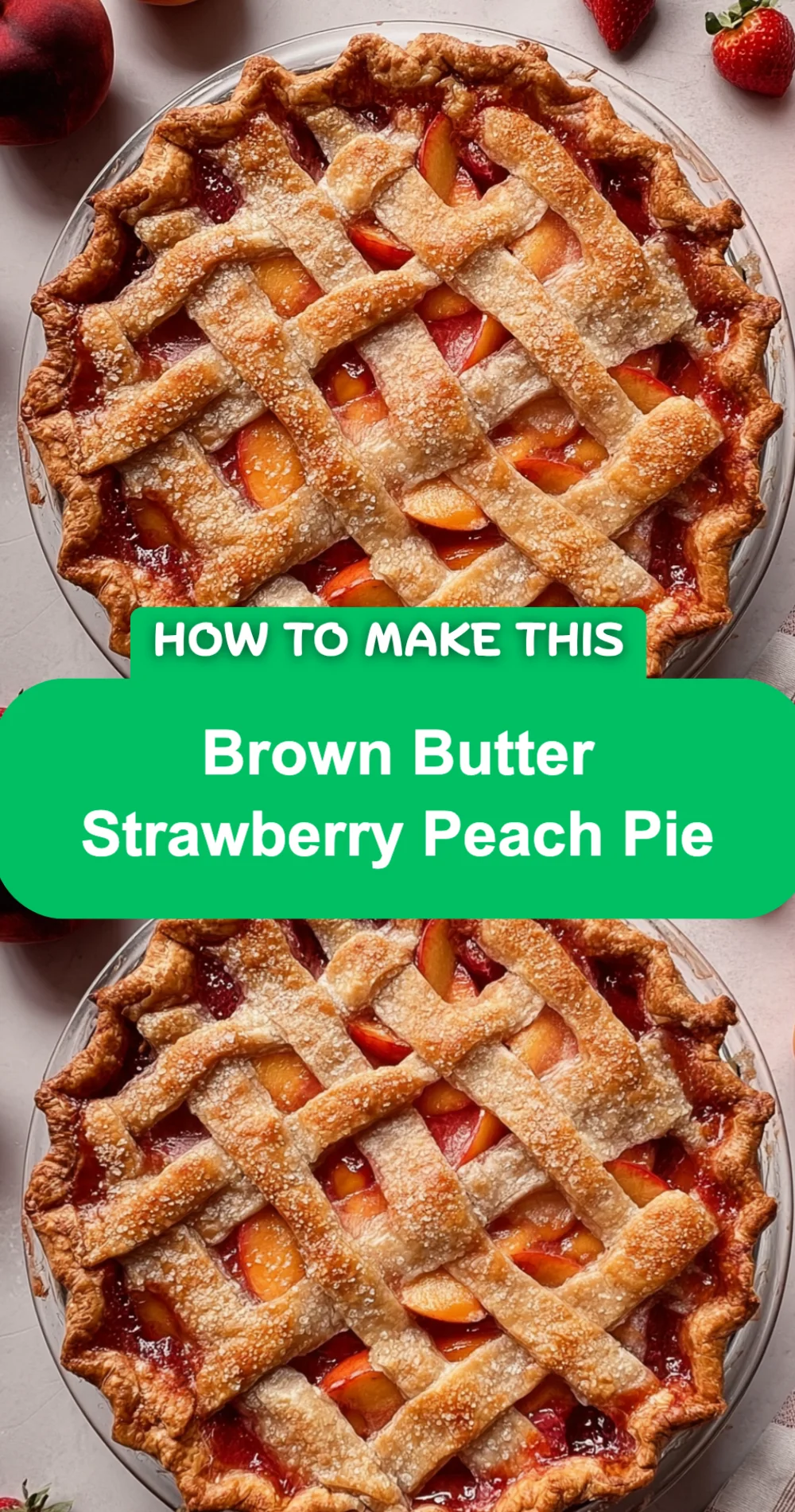 Delightful Brown Butter Strawberry Peach Pie Recipe