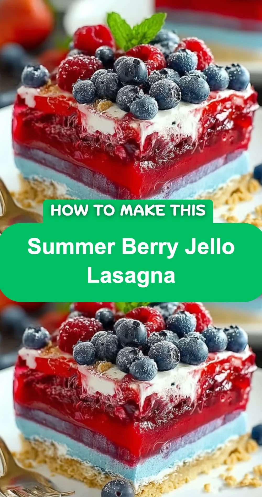 Summer Berry Jello Lasagna Recipe (No-Bake Delight!)